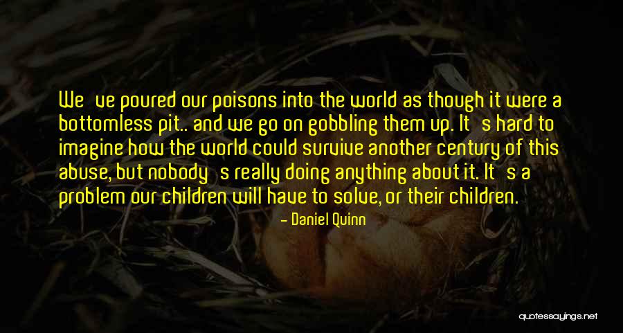 How To Solve A Problem Quotes By Daniel Quinn How To Solve A Problem Quotes By Daniel Quinn