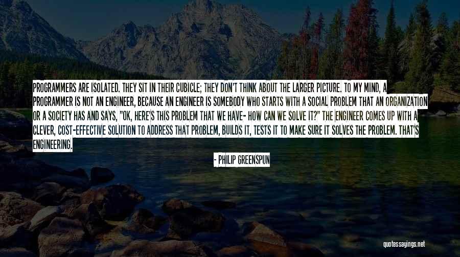 How To Solve A Problem Quotes By Philip Greenspun How To Solve A Problem Quotes By Philip Greenspun