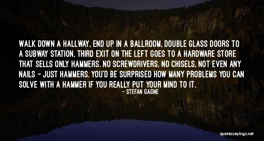 How To Solve A Problem Quotes By Stefan Gagne How To Solve A Problem Quotes By Stefan Gagne