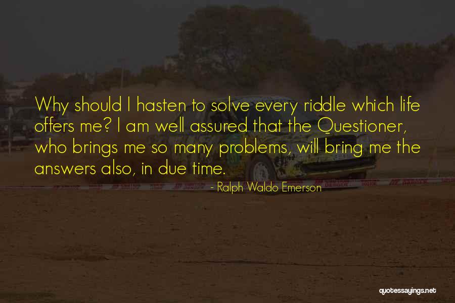 How To Solve Problems In Life Quotes By Ralph Waldo Emerson How To Solve Problems In Life Quotes By Ralph Waldo Emerson