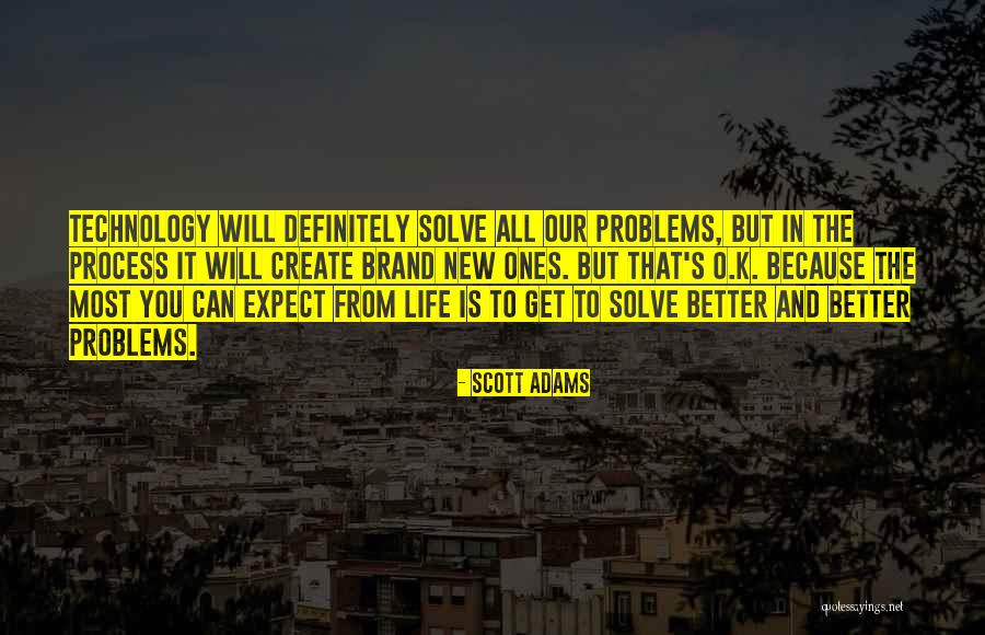 How To Solve Problems In Life Quotes By Scott Adams How To Solve Problems In Life Quotes By Scott Adams