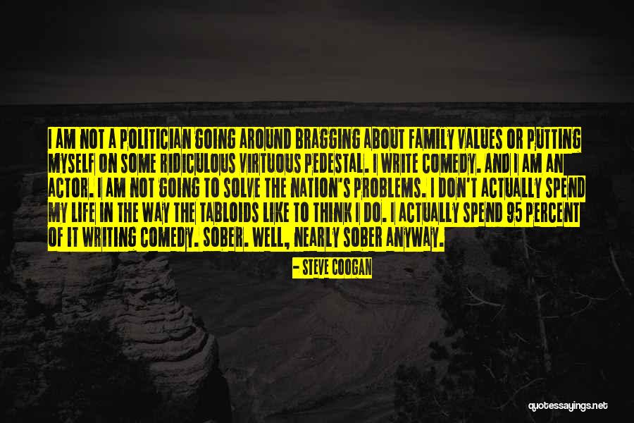 How To Solve Problems In Life Quotes By Steve Coogan How To Solve Problems In Life Quotes By Steve Coogan