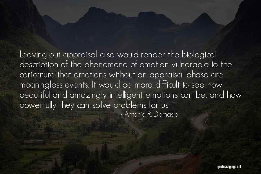 How To Solve Problems Quotes By Antonio R. Damasio How To Solve Problems Quotes By Antonio R. Damasio
