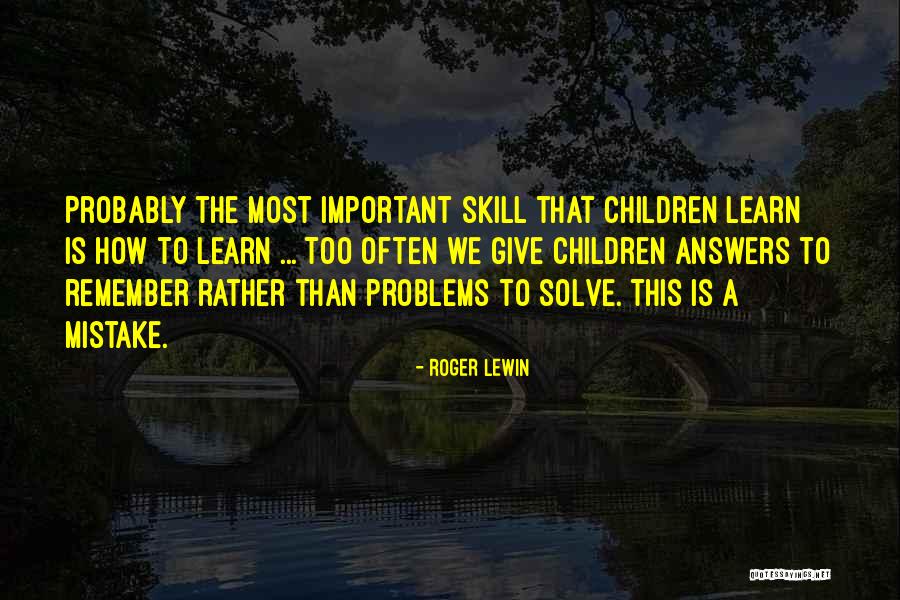 How To Solve Problems Quotes By Roger Lewin How To Solve Problems Quotes By Roger Lewin