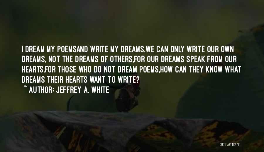 How To Speak To Others Quotes By Jeffrey A. White