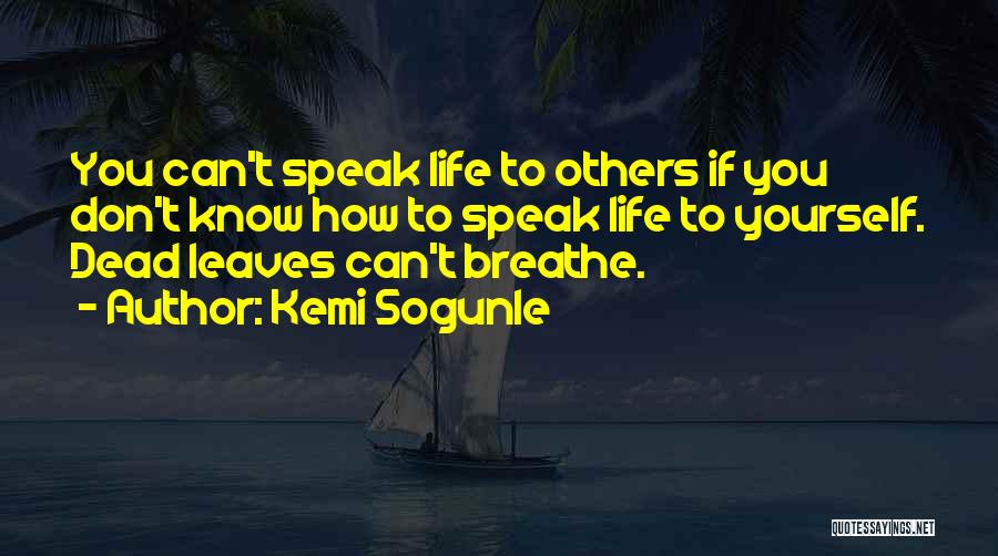 How To Speak To Others Quotes By Kemi Sogunle