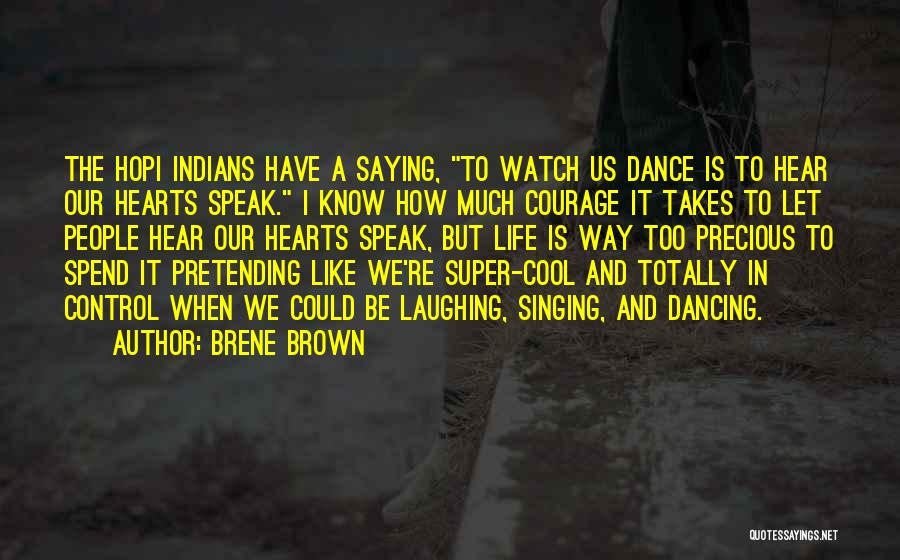 How To Spend Life Quotes By Brene Brown