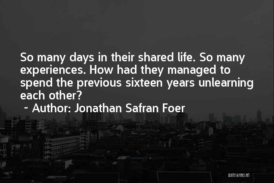 How To Spend Life Quotes By Jonathan Safran Foer