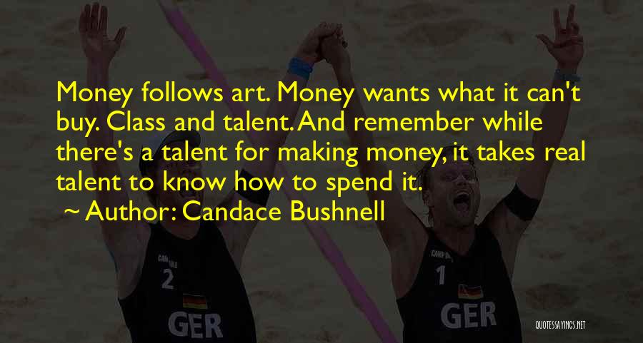 How To Spend Money Quotes By Candace Bushnell