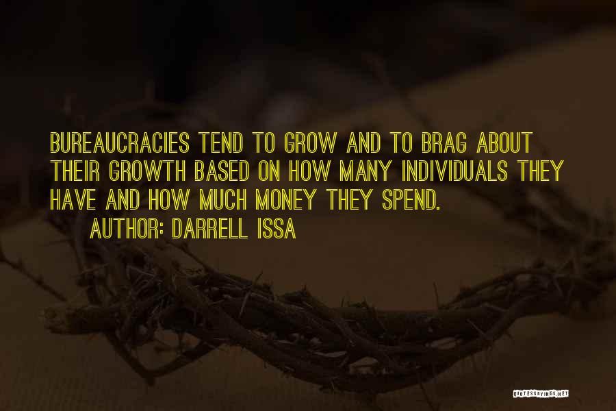 How To Spend Money Quotes By Darrell Issa