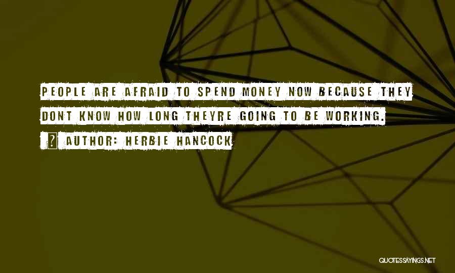 How To Spend Money Quotes By Herbie Hancock