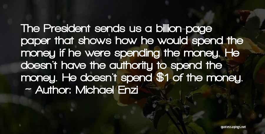 How To Spend Money Quotes By Michael Enzi