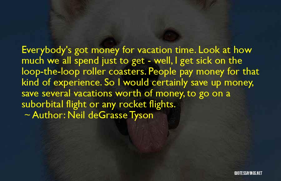 How To Spend Money Quotes By Neil DeGrasse Tyson