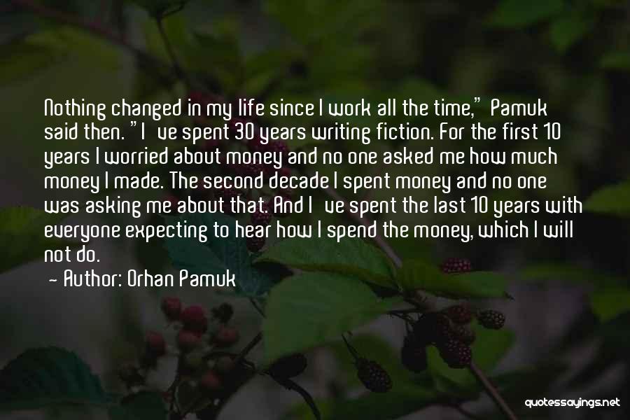 How To Spend Money Quotes By Orhan Pamuk