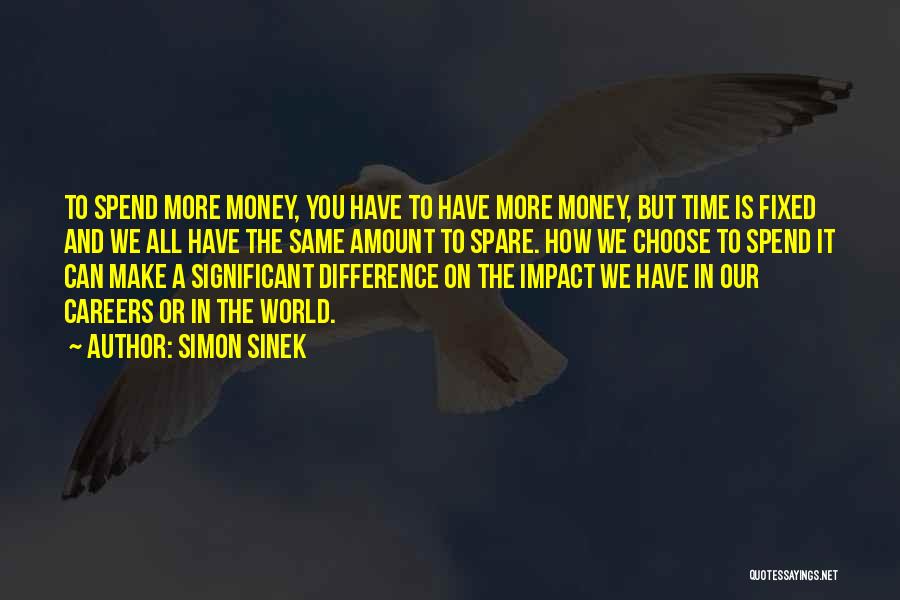 How To Spend Money Quotes By Simon Sinek