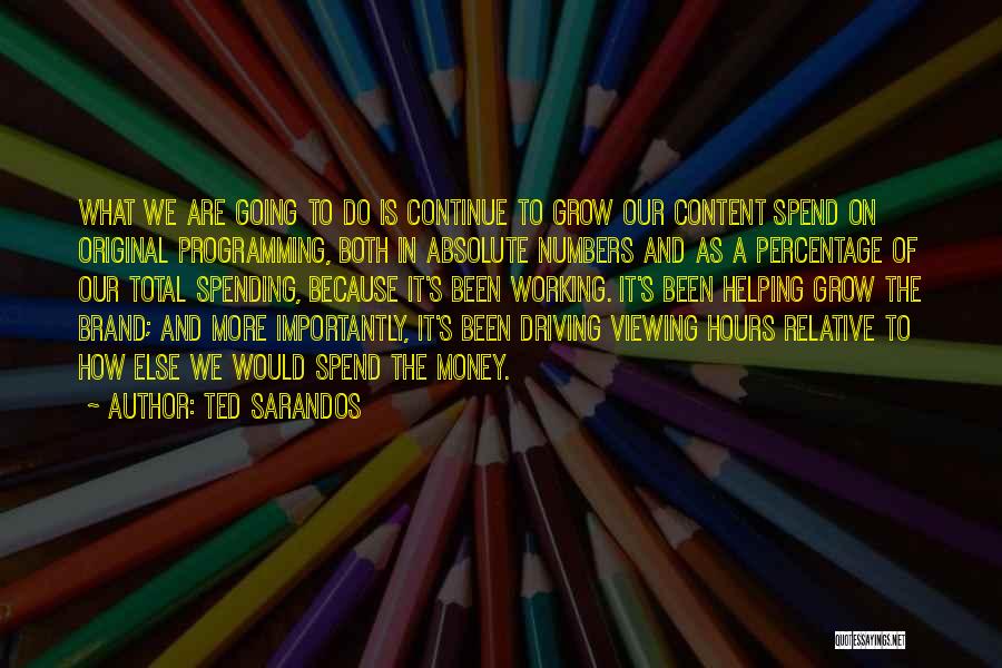 How To Spend Money Quotes By Ted Sarandos