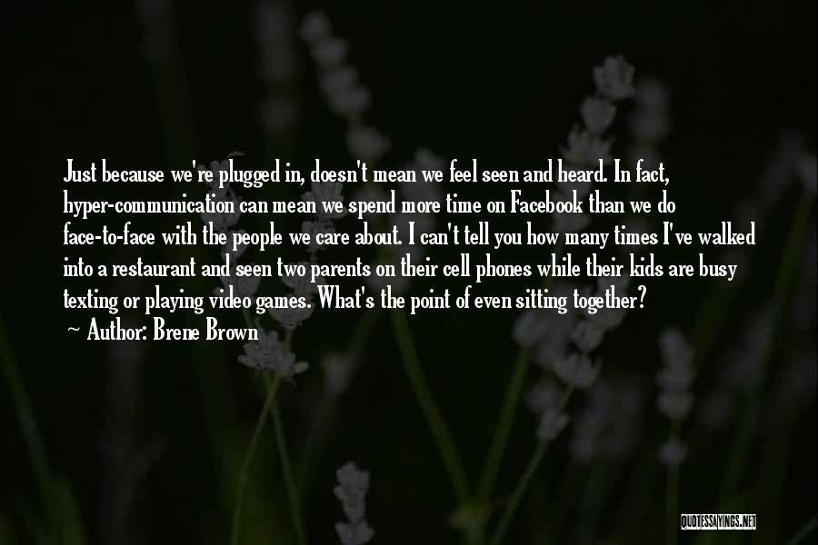 How To Spend Time Quotes By Brene Brown