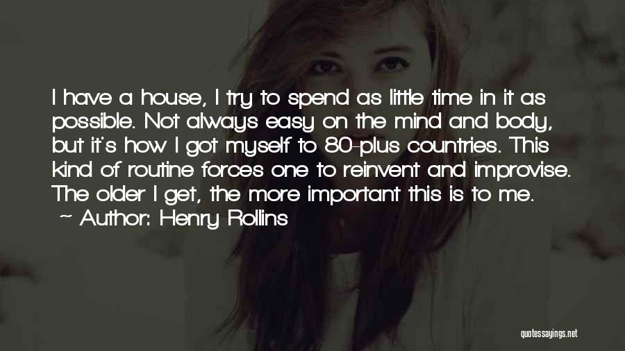 How To Spend Time Quotes By Henry Rollins