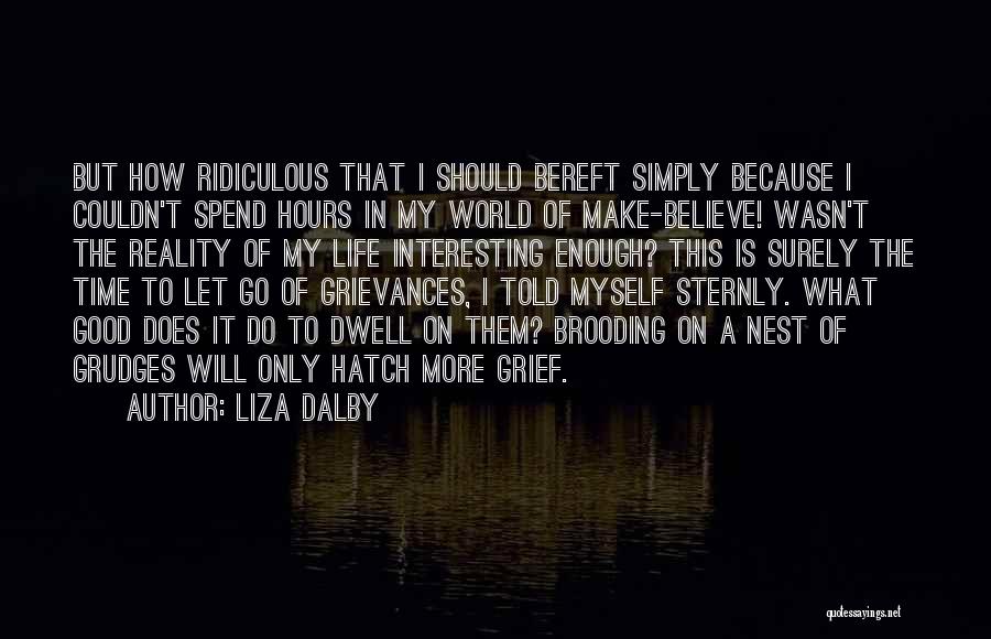 How To Spend Time Quotes By Liza Dalby
