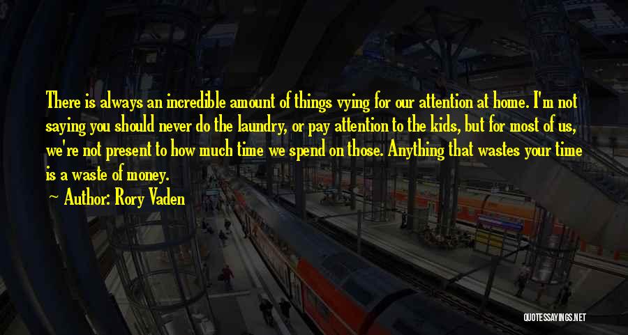 How To Spend Time Quotes By Rory Vaden