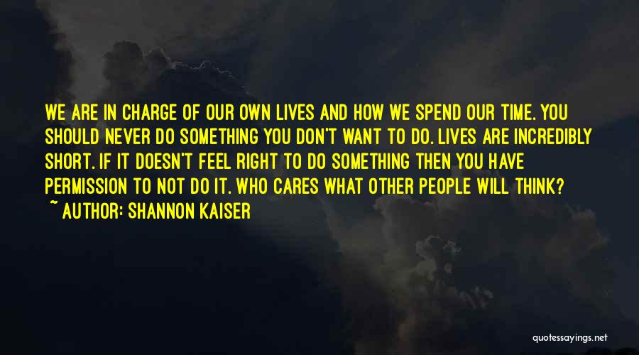How To Spend Time Quotes By Shannon Kaiser
