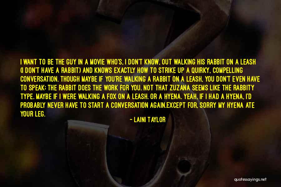 How To Start A Conversation Quotes By Laini Taylor How To Start A Conversation Quotes By Laini Taylor