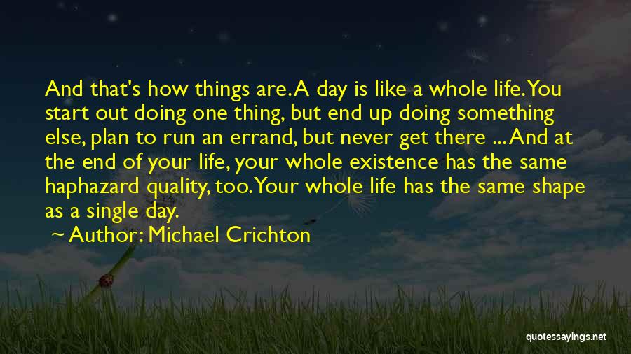 How To Start A Day Quotes By Michael Crichton