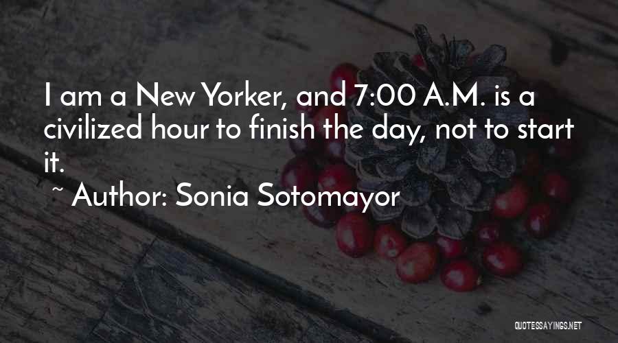 How To Start A New Day Quotes By Sonia Sotomayor