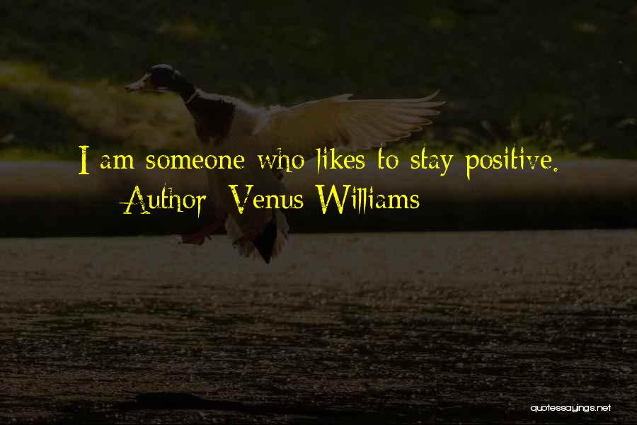 How To Stay Positive Quotes By Venus Williams