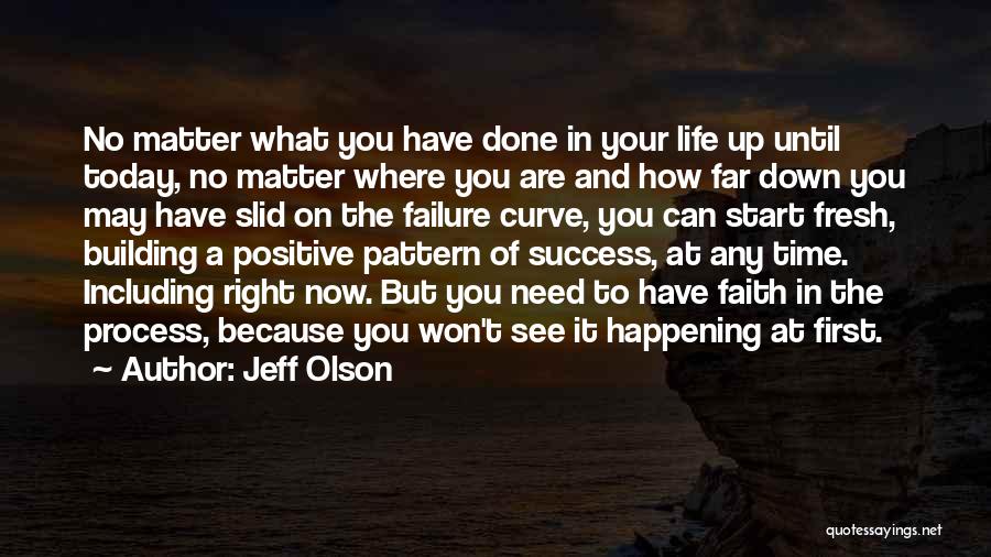 How To Success In Life Quotes By Jeff Olson