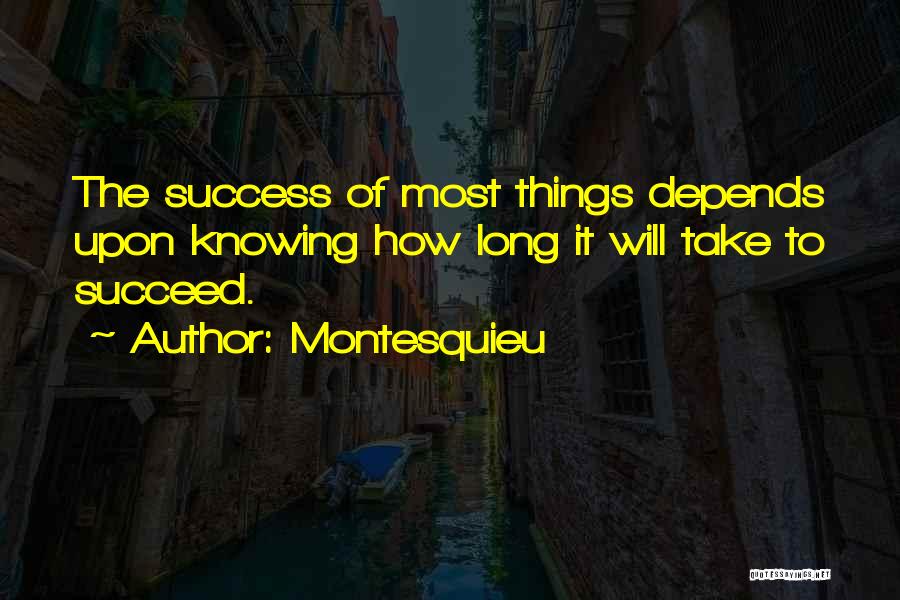 How To Success Quotes By Montesquieu