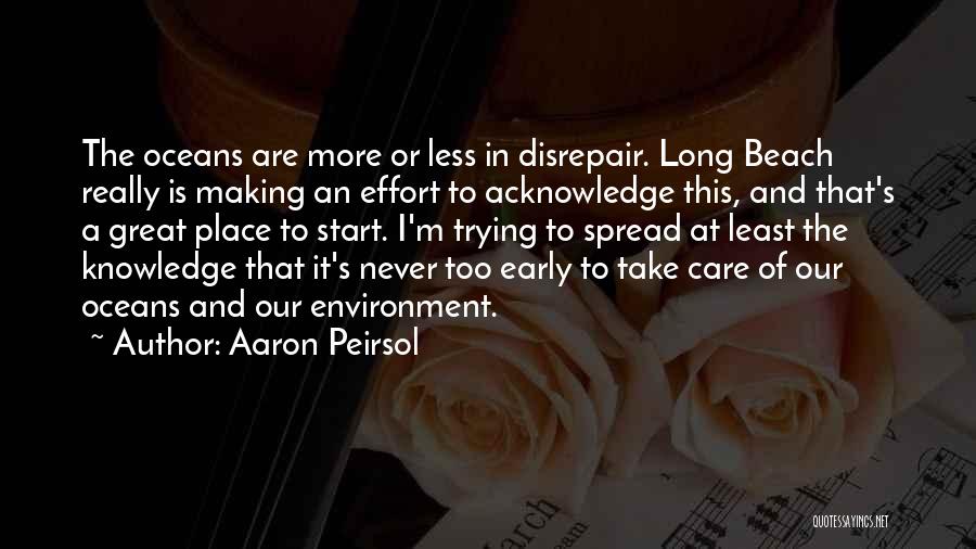 How To Take Care Of The Environment Quotes By Aaron Peirsol