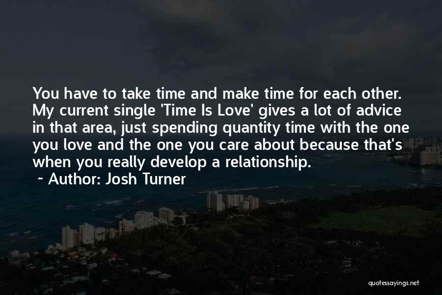 How To Take Care Of Your Relationship Quotes By Josh Turner
