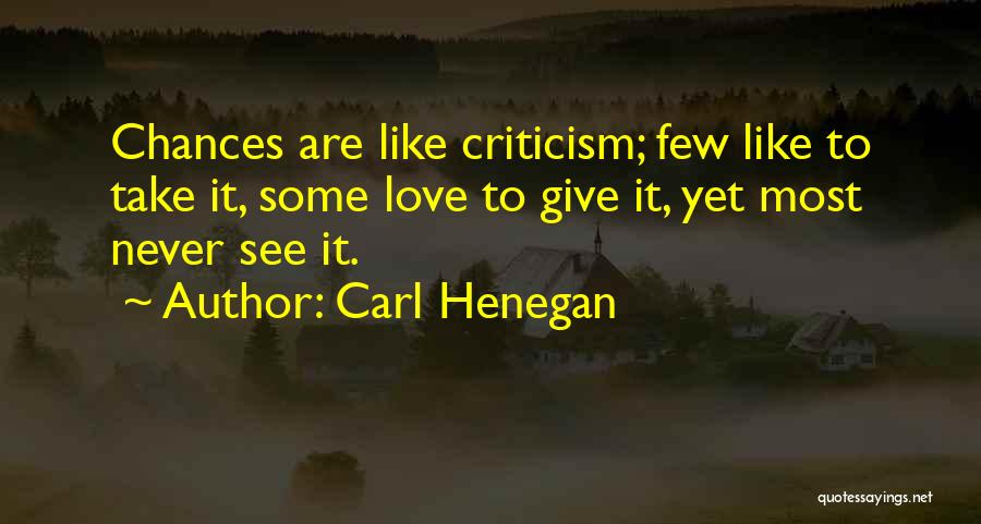 How To Take Criticism Quotes By Carl Henegan