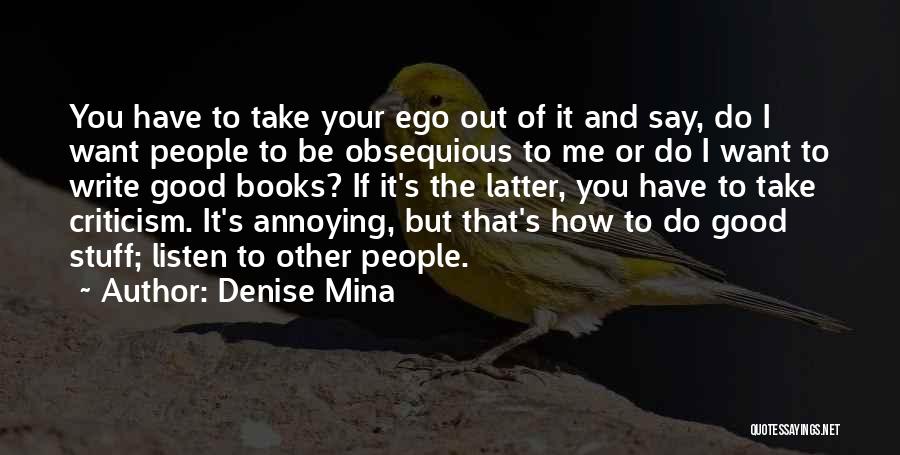 How To Take Criticism Quotes By Denise Mina