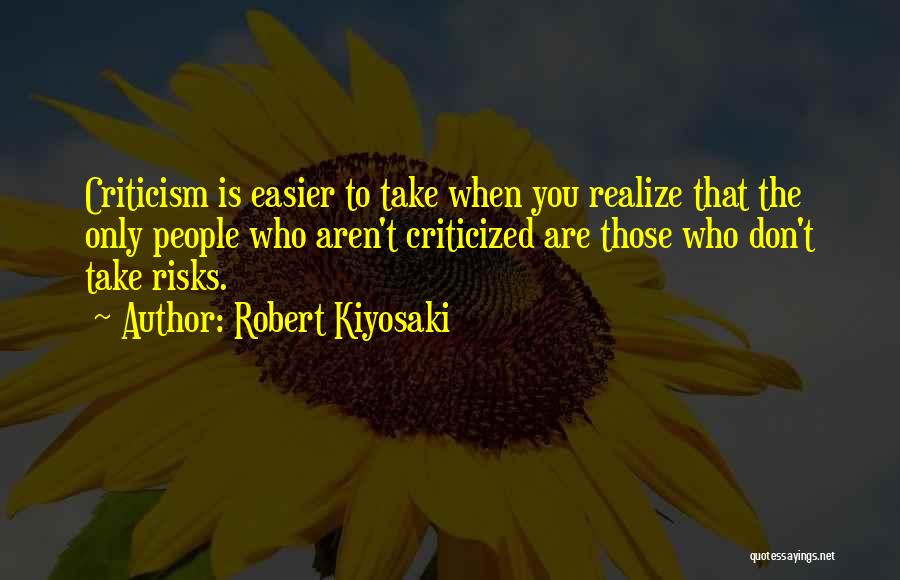 How To Take Criticism Quotes By Robert Kiyosaki