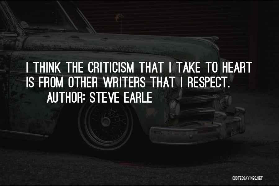 How To Take Criticism Quotes By Steve Earle