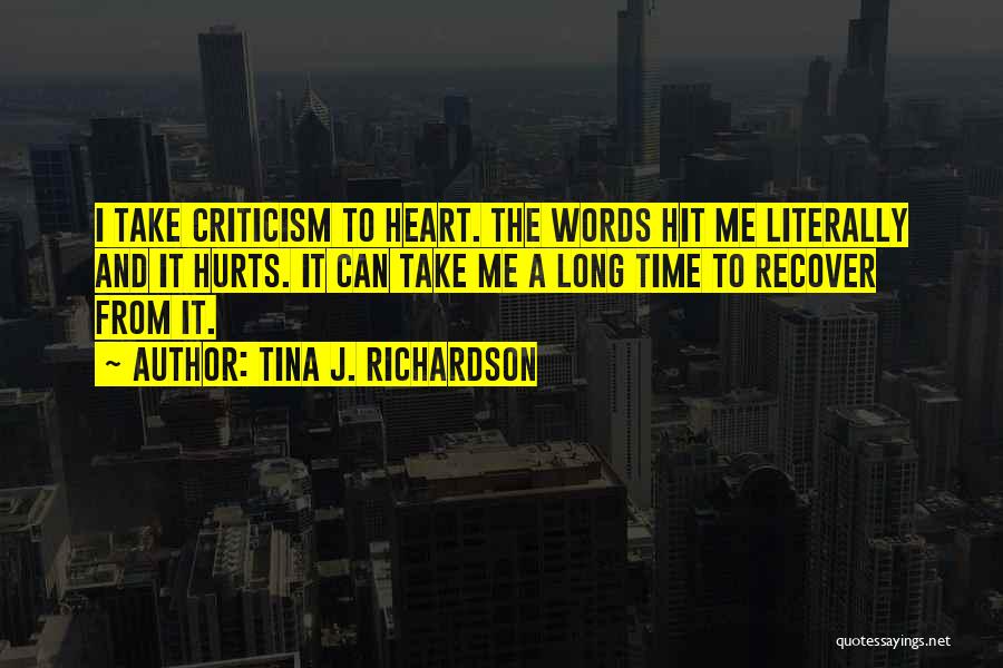 How To Take Criticism Quotes By Tina J. Richardson