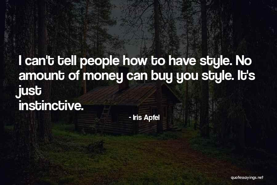How To Tell Quotes By Iris Apfel How To Tell Quotes By Iris Apfel