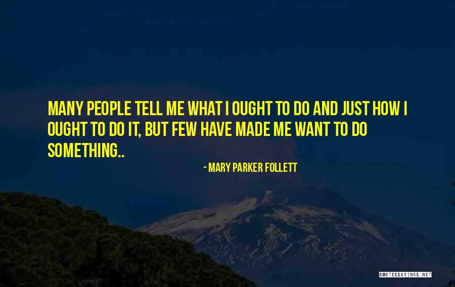 How To Tell Quotes By Mary Parker Follett How To Tell Quotes By Mary Parker Follett