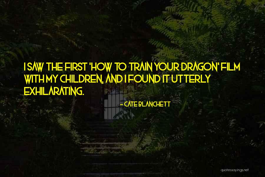 How To Train Your Dragon Best Quotes By Cate Blanchett How To Train Your Dragon Best Quotes By Cate Blanchett