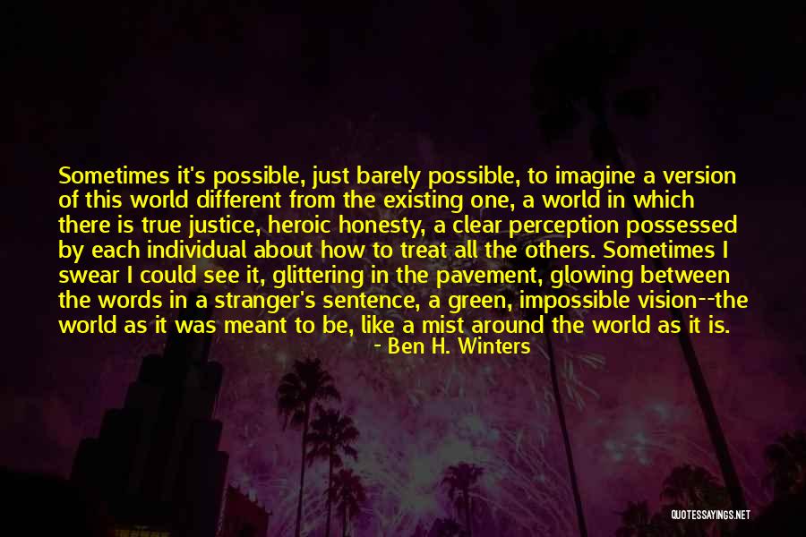 How To Treat Others Quotes By Ben H. Winters How To Treat Others Quotes By Ben H. Winters