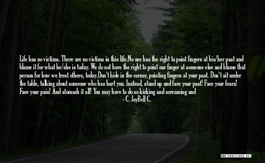 How To Treat Others Quotes By C. JoyBell C. How To Treat Others Quotes By C. JoyBell C.