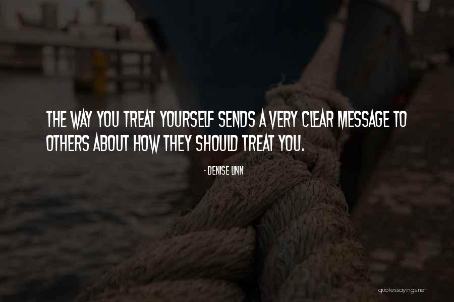 How To Treat Others Quotes By Denise Linn How To Treat Others Quotes By Denise Linn