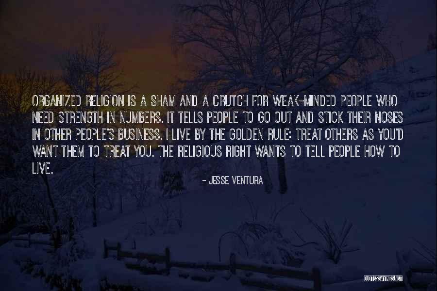 How To Treat Others Quotes By Jesse Ventura How To Treat Others Quotes By Jesse Ventura