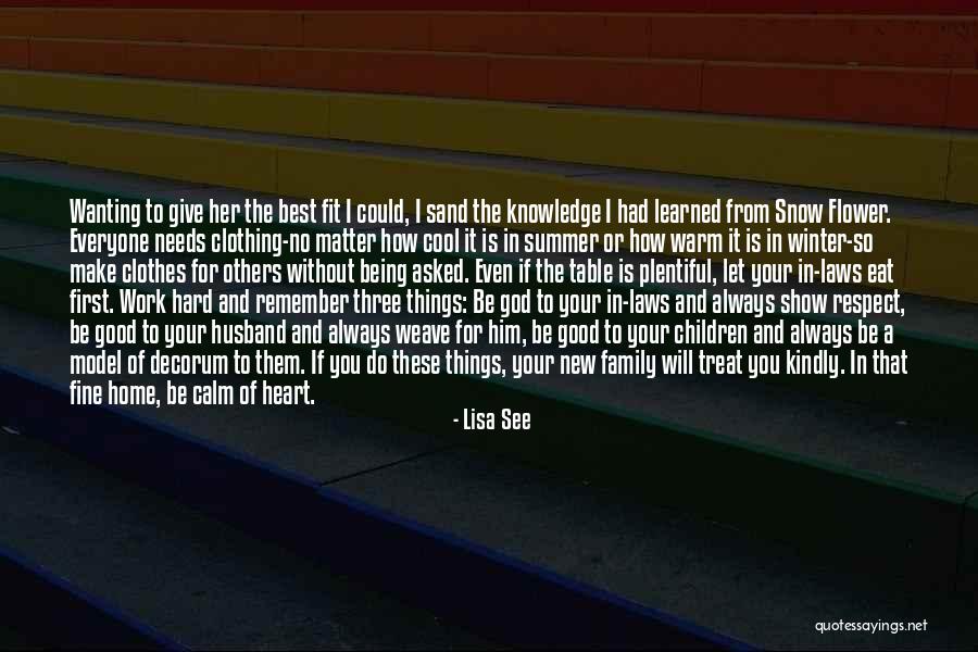 How To Treat Others Quotes By Lisa See How To Treat Others Quotes By Lisa See