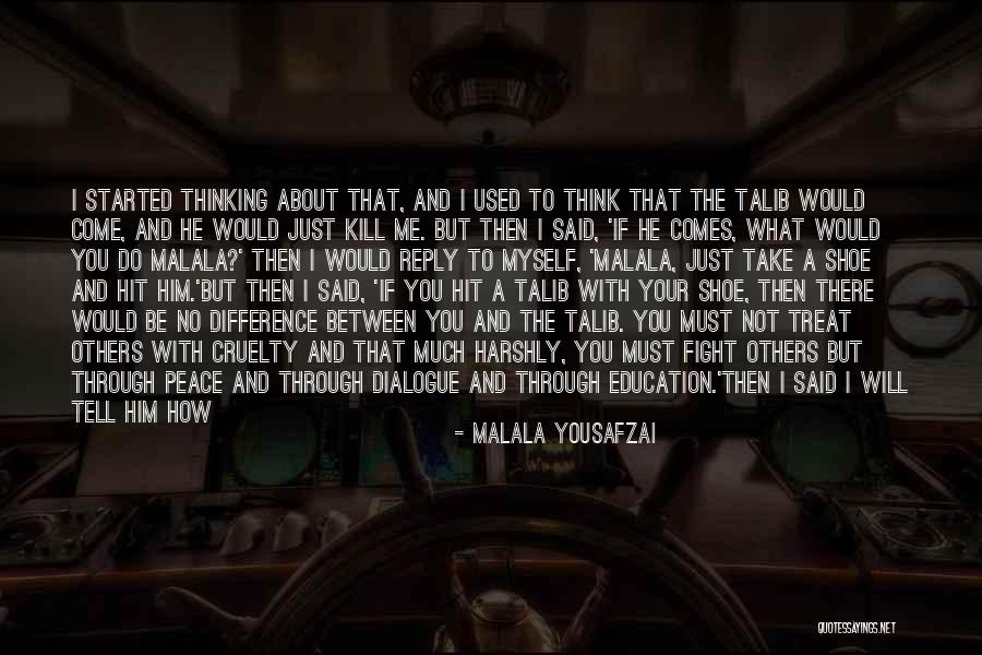 How To Treat Others Quotes By Malala Yousafzai How To Treat Others Quotes By Malala Yousafzai