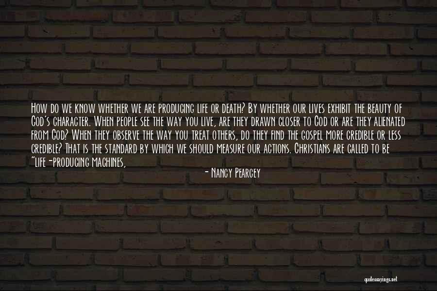How To Treat Others Quotes By Nancy Pearcey How To Treat Others Quotes By Nancy Pearcey