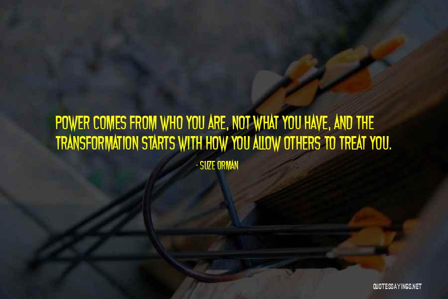 How To Treat Others Quotes By Suze Orman How To Treat Others Quotes By Suze Orman