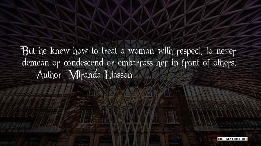 How To Treat Others With Respect Quotes By Miranda Liasson